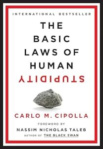 Carlo M. Cipolla The Basic Laws Of Human Stupidity