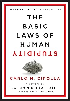 Carlo M. Cipolla The Basic Laws Of Human Stupidity